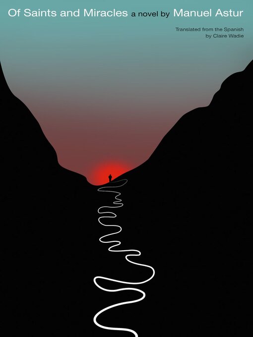 Title details for Of Saints and Miracles by Manuel Astur - Available